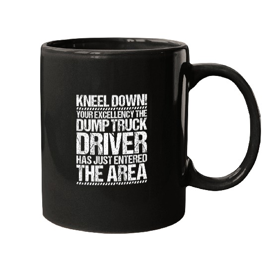 Construction Worker Your Excellency Dump Truck Driver Mugs