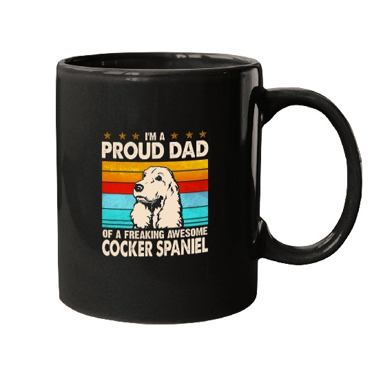 Mens Im A Proud Dad Of A Freaking Awesome Cocker Spaniel Mugs