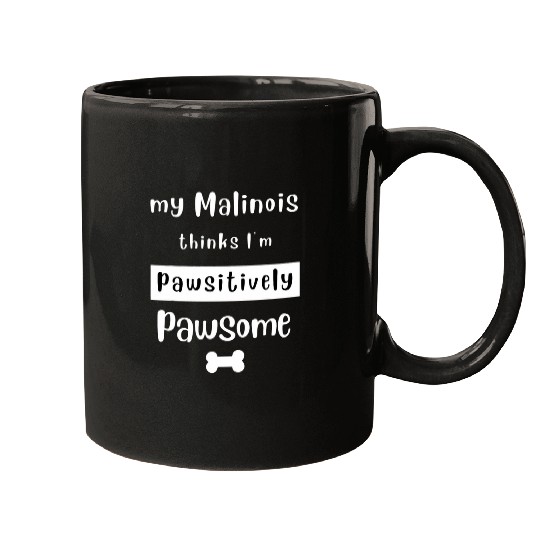 Belgian Malinois Owners Funny Saying Mugs