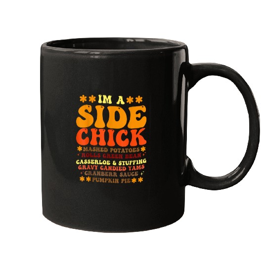 Lacrosse Gift Funny Turkey Leg Autumn Im A Side Chick Thanksgiving Day Mugs