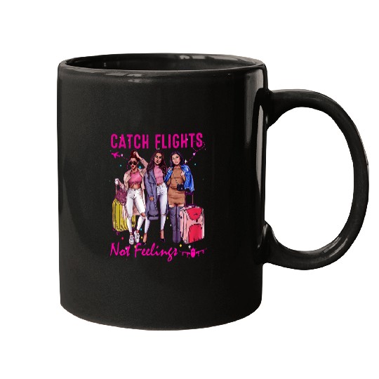 Catch Flights Not Feelings Summer Mugs
