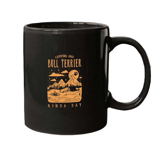 Camping and Bull Terrier Kinda Day Bully Dog Lover Mugs