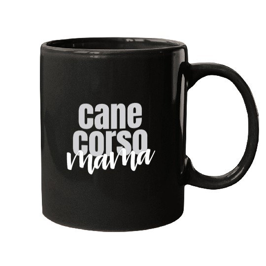 CANE CORSO MAMA Italian Mastiff Design with hand lettering Mugs