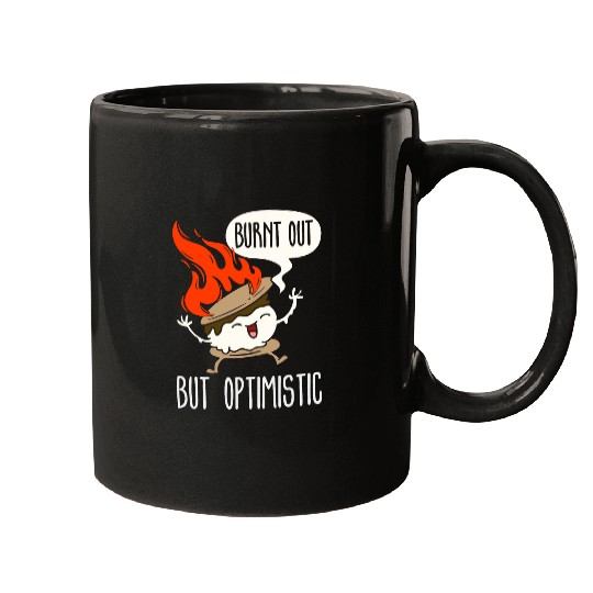 Burnt Out But Optimistic Funny Humor Cute Smore Campfire Mugs