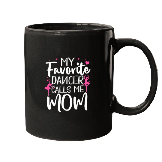 Cool Dance For Mother Mom Favorite Ballet Dancer Ballerina Mugs