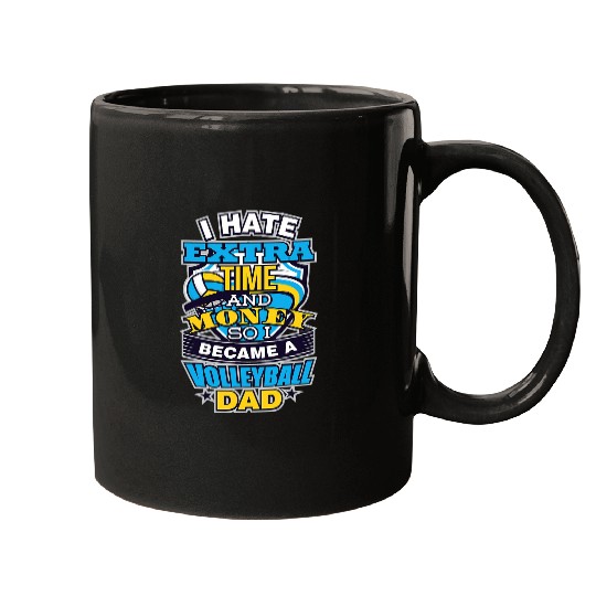 Funny Volleyball Dad No Time Or Money Girls Volleyball Coach Mugs
