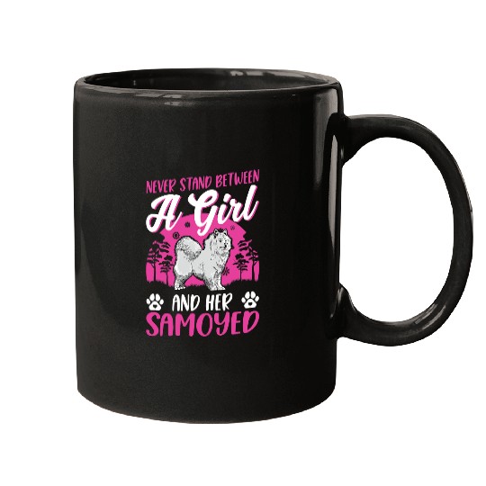 Dog Samoyed Never stand between a Girl and her Samoyed Girl Mugs