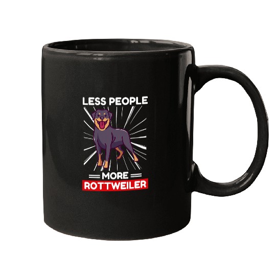 Dog Rottweiler Cute Kawaii Rottweiler Less People More Rottweiler Mugs