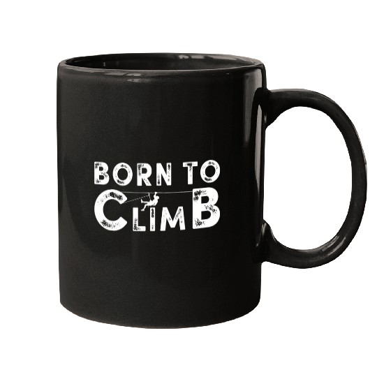 Bouldering Hiking Rock Climbing Born to Climb Mugs