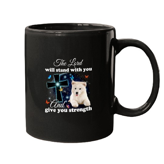 Dog Samoyed The Lord Will Stand With You Christian188 Mugs