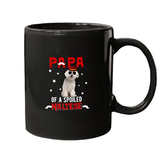 Dog Maltese Papa Of A Spoiled Maltese Happy Fathers Day Dog Lover Mugs