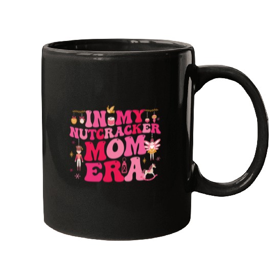 In My Nutcracker Mom Era Sugar Plum Fairy Nutcracker Ballet Mugs