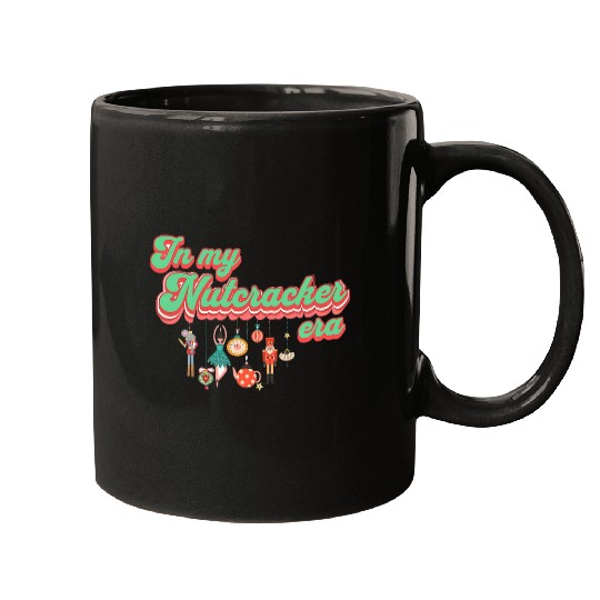 In My Nutcracker Mom EraChristmas Nutcracker Ballet Festive Mugs