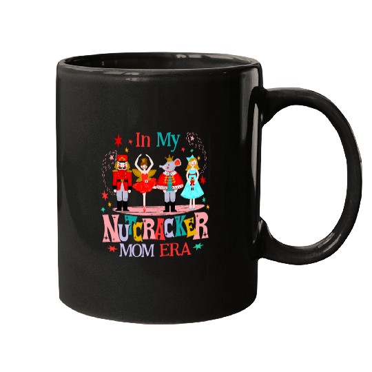 In My Nutcracker Mom Era Christmas Nutcracker Ballet Festive 8 Mugs