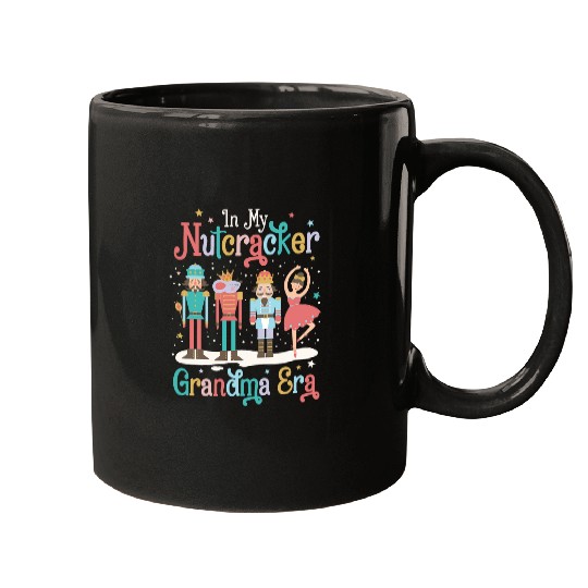 In My Nutcracker Grandma Era Christmas Nutcracker Ballet Mugs