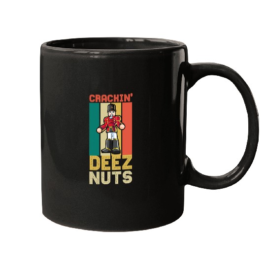 Crackin Deez Nuts Funny Nutcracker Ballet Women Christmas Mugs