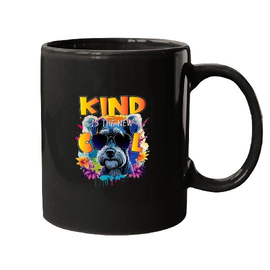 Cute Kind Is The New Cool Friendship Be Kind Dog Schnauzer Mugs