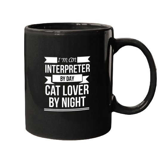 Interpreter by day Cat Lover by Night Cat Lady Cat Owner Mugs