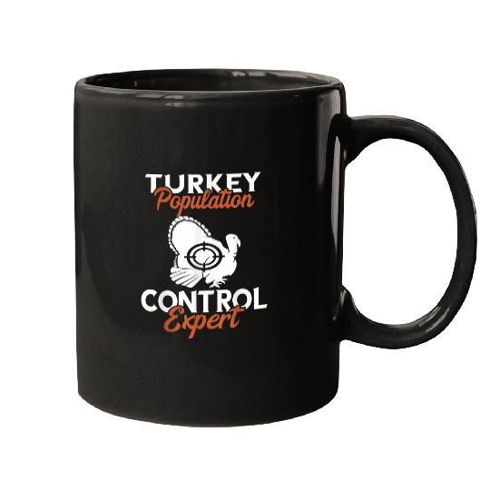 Turkey Hunter Population Control Expert Turkey Hunting Mugs