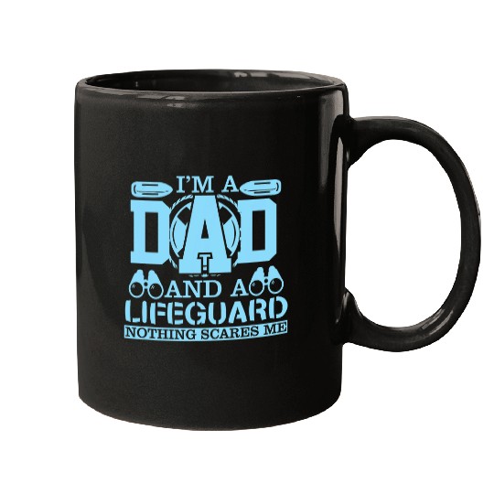 Im A Dad And A Lifeguard Nothing Scares Me Security 22 Mugs