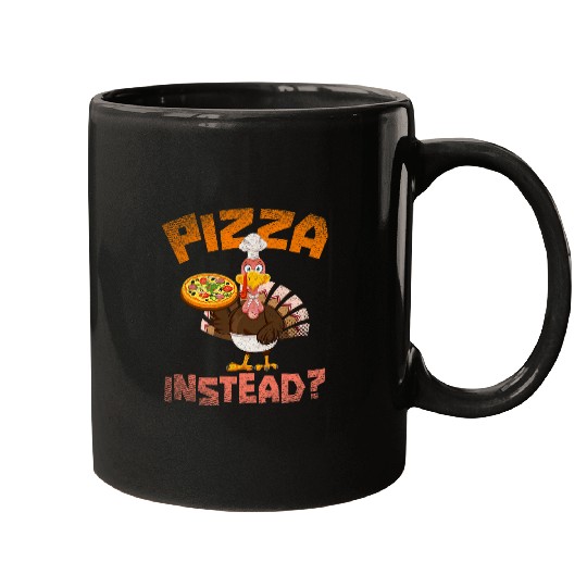 Turkey Day Festive Holiday Pizza Instead Funny Thanksgiving 21 Mugs