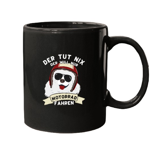 Der Tut Nix Der Will Only Motorcycle Dog Biker Samoyed Mugs