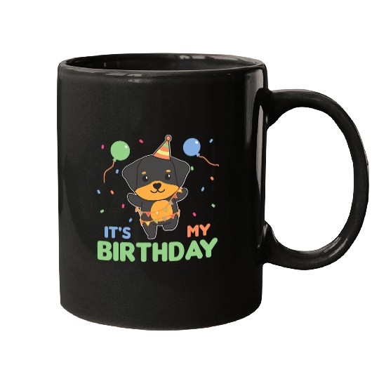 Dog Rottweiler Birthday For Kids Its My Birthday Mugs