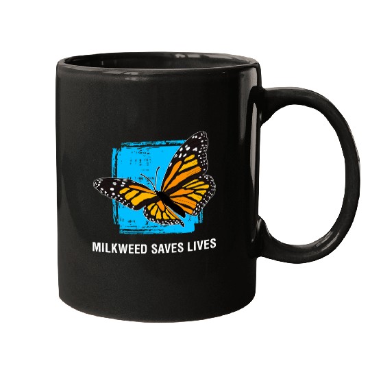 Milkweeds Saves Lives Monarch Butterfly Mugs