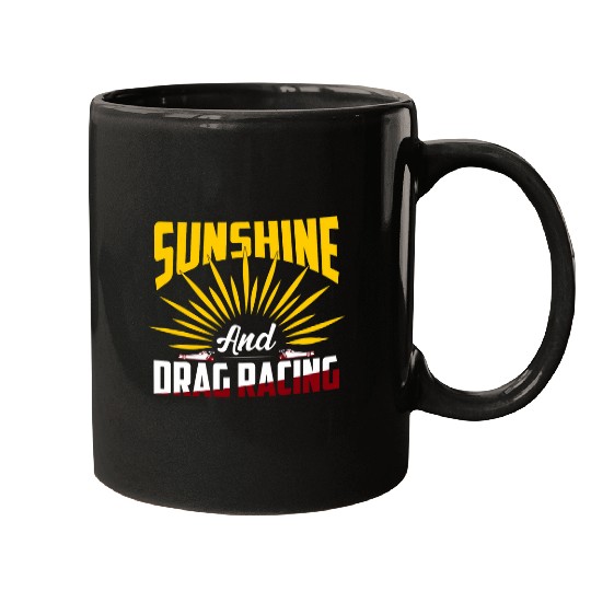 Sunshine And Drag Racing Muscle Car Drag Racer Mugs