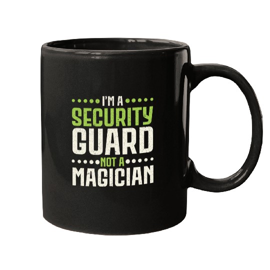 Im A Security Guard Not A Magician Job Bouncer Mugs