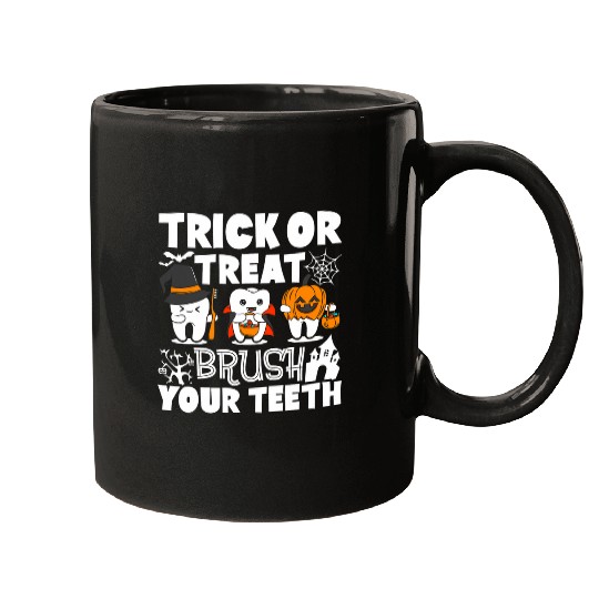 Trick Or Treat Brush Your Teeth dentists Halloween Funny 22 Mugs