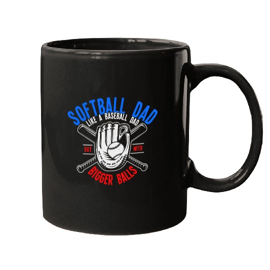 Softball Dad Like A Baseball Dad With Bigger Balls Sports 2 Mugs