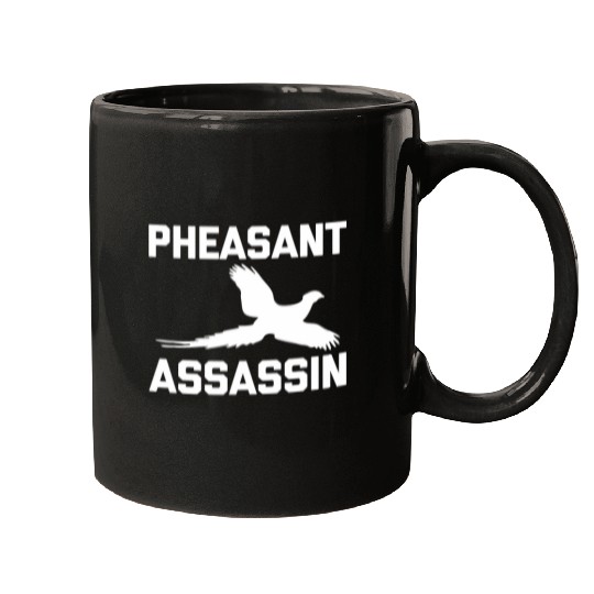 Pheasant Assassin 2funny pheasant hunting gift hunter Mugs