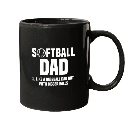 Softball Dad Like Baseball But With Bigger Balls Fathers Day 6 Mugs