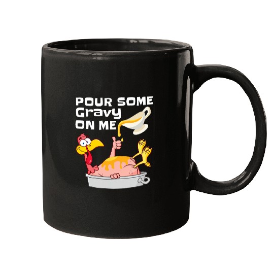 Pour Some Gravy On Me 2Pilgrim Thanksgiving Day Turkey Mugs