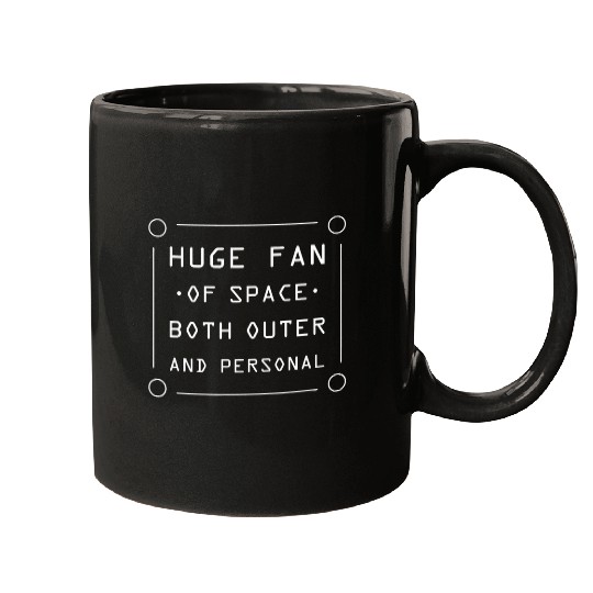 Discover Huge Fan Of Space Both Outer And Personal Astronomy Mugs