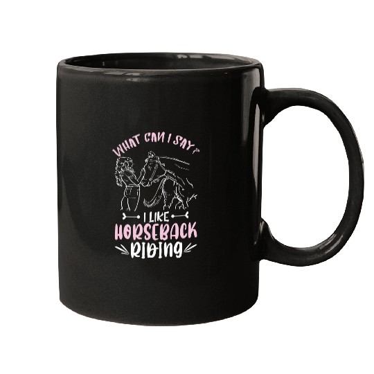 What Can I Say Equestrian Horse Racing Horseback Riding Mugs