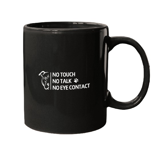 No Touch Talk Or Eye Contact Paw Pitbull Dog Mugs
