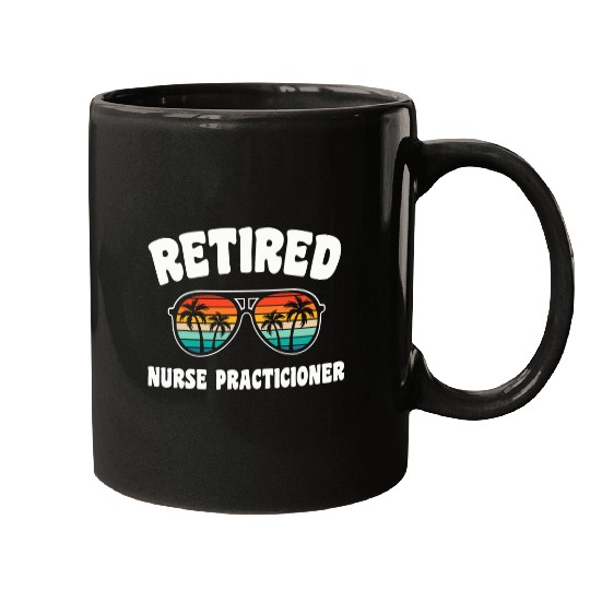 Retired nurses Practicioner Funny Retirement Congratulations Mugs