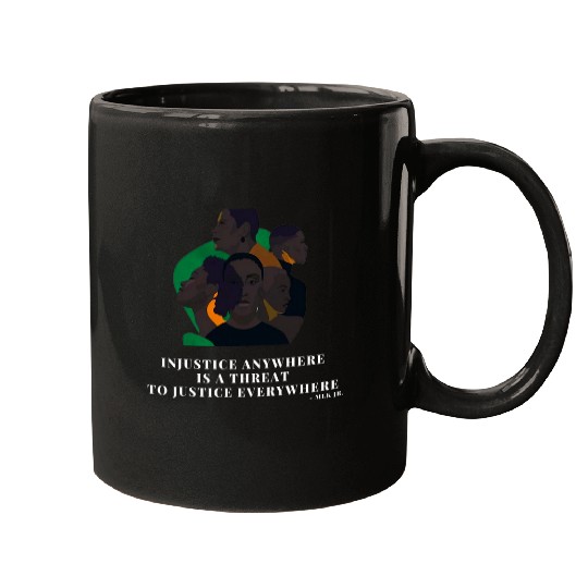Injustice anywhere is a threat to justice everywhere 8 Mugs