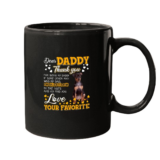 Miniature Pinscher Dear Daddy Thank You For Being My Daddy Mugs