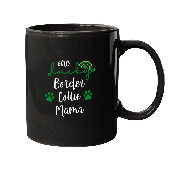 One Lucky Border Collie Mama Dog Mom St Patricks Day Mugs