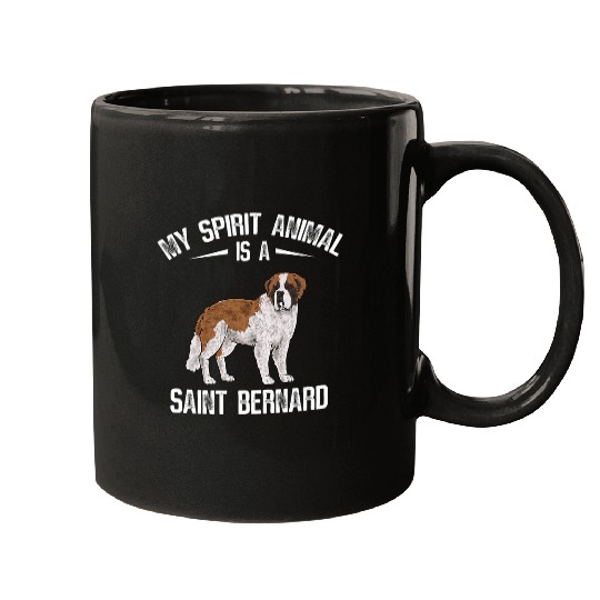 Saint Bernard Dog My Spirit Animal Is A St  Bernard Mugs