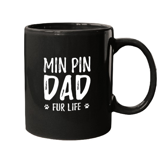 Min Pin Dog Dad Fur Life Miniature Pinscher Gift Mugs