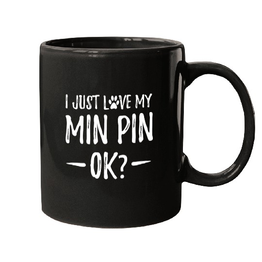 Min Pin Dog Lover Funny Miniature Pinscher Gift Mugs