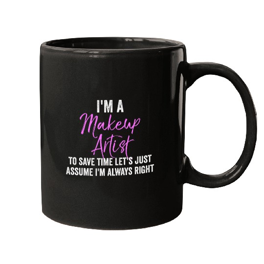 Makeup Artist Funny Cosmetics Esthetician Beauty Salon Mugs
