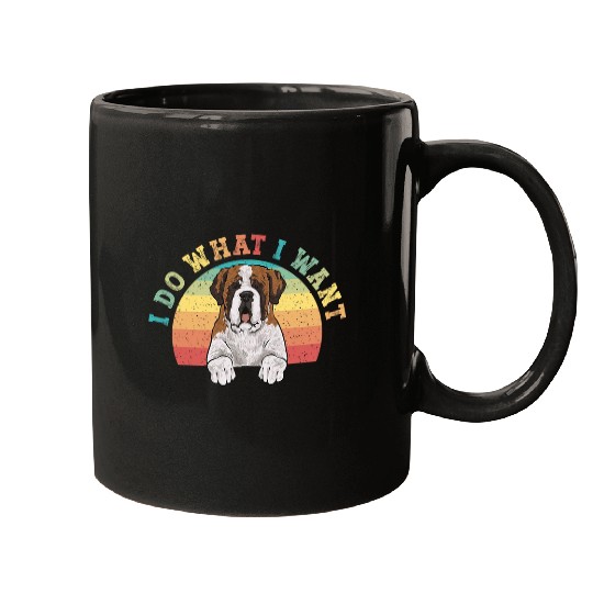 Saint Bernard Dog I Do What I Want St  Bernard Mugs