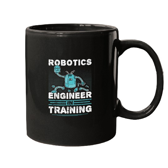 Robotics Engineer In Training Robot Engineering Science Mugs
