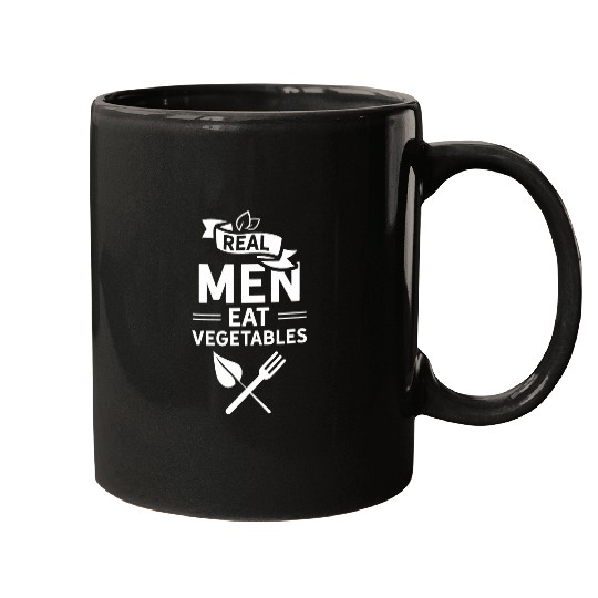 Real Men Eat Vegetables Garden Vegetarian Veggies Plants Mugs