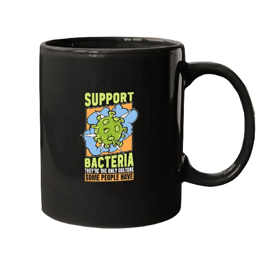 Support Bacteria Theyre The Biology Nerd Microbiologist Mugs